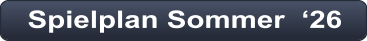 Spielplan Sommer  ‘26